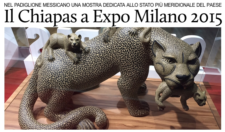 Il Chiapas ad Expo Milano 2015.