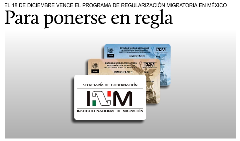 Hasta el 18 de diciembre el Programa de regularizacin migratoria en Mxico.