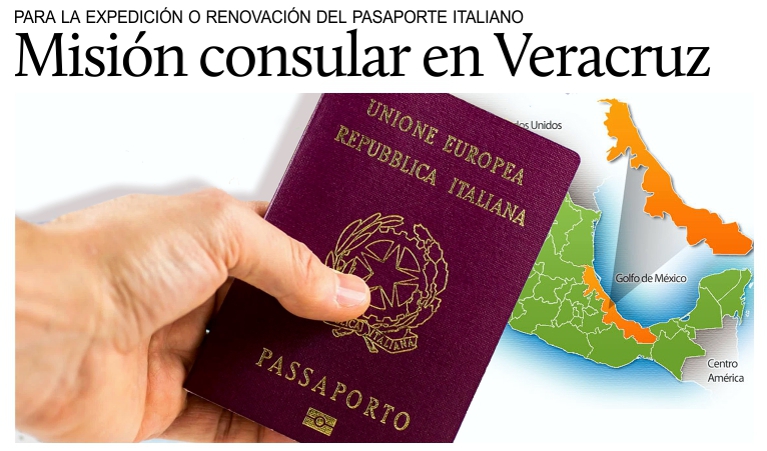 Misin consular en Veracruz para la expedicin o renovacin del pasaporte italiano.
