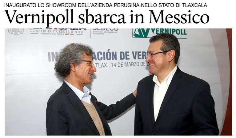 La Vernipoll sbarca a Tlaxcala. Maccotta: Uno Stato che ha voglia di portare avanti iniziative con l'Italia.