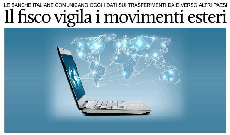 Fisco, in Italia sotto esame i movimenti bancari con lestero.