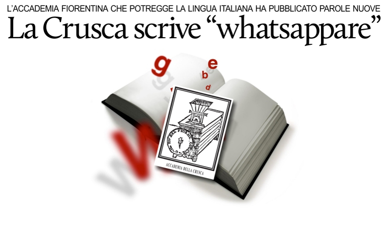 La Crusca aggiunge �whatsappare�, �microondabile� e �virale� alle parole nuove.