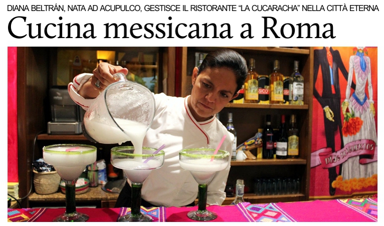 La messicana Diana Beltr�n e il suo ristorante �La Cucaracha� a Roma.