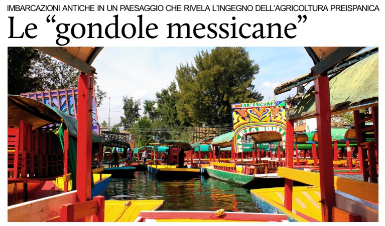 Le trajineras, �gondole messicane� in un paesaggio che rivela l'ingegno preispanico.