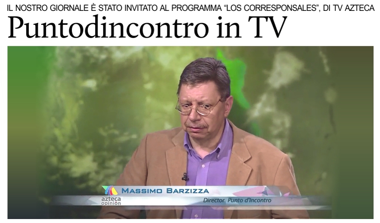 Puntodincontro partecipa al programma �Los corresponsales� di TV Azteca.
