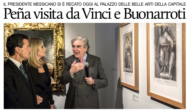 Messico, il Presidente Pe�a visita le mostre di Leonardo e Michelangelo.
