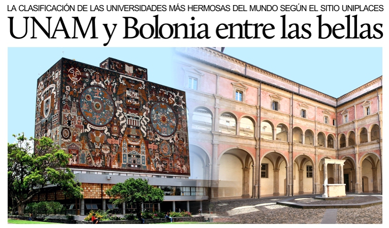 La UNAM y la Universidad de Bolonia entre las casas de estudio m�s bellas del mundo.