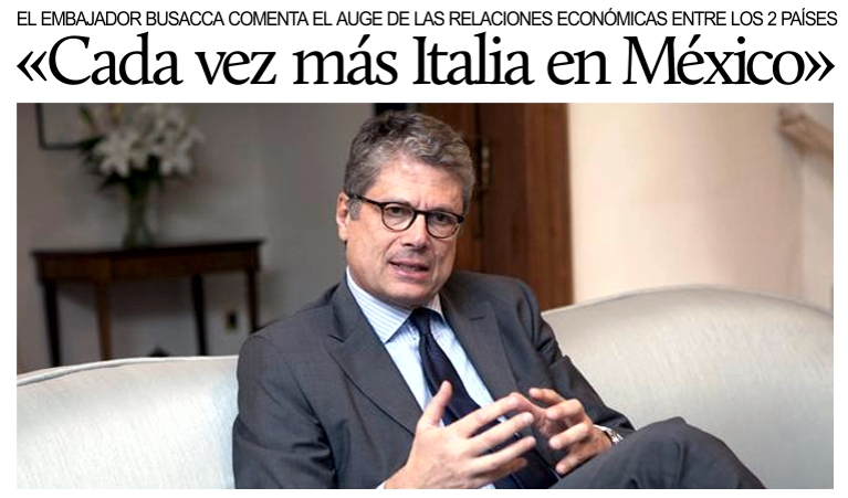 Busacca: �Indudables oportunidades en M�xico para los inversionistas italianos�.