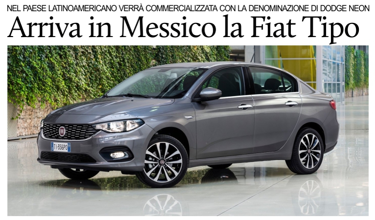 Arriva in Messico la Fiat Tipo: si chiamer� Dodge Neon.