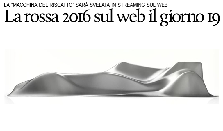  Il 19 febbraio verr� svelata in streaming sul web la nuova Ferrari F1.