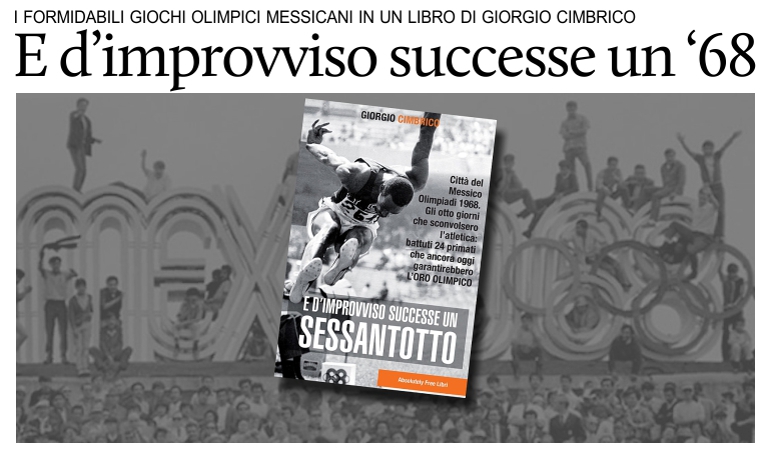 I formidabili giochi olimpici messicani in un libro di Giorgio Cimbrico.