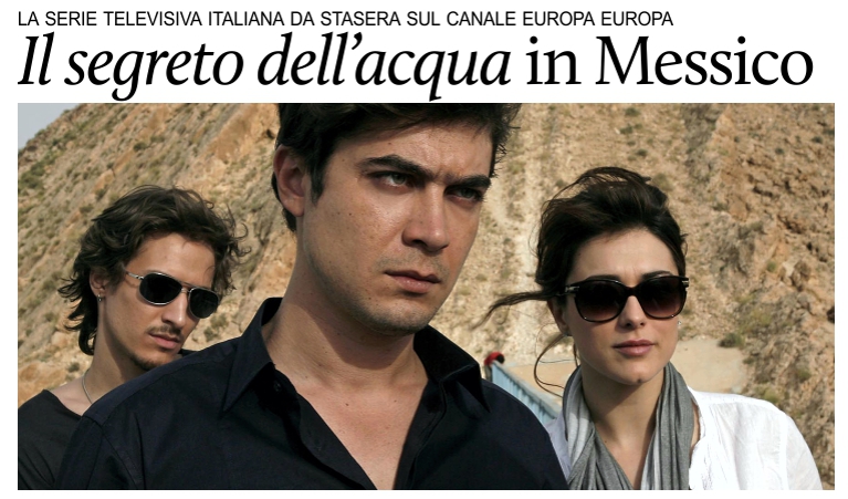La serie italiana �Il segreto dell'acqua� sulla pay-tv