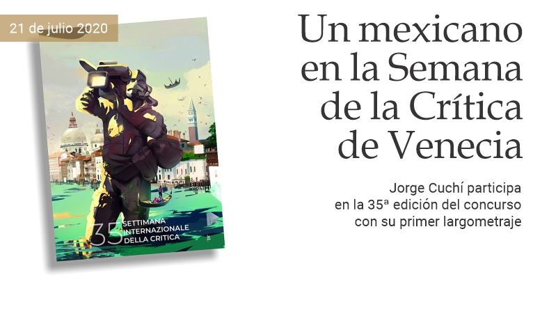 Un mexicano en la Semana de la Cr�tica de Venecia