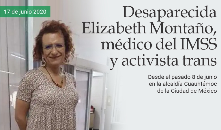Desaparecida Elizabeth Monta�o, m�dico del IMSS y activista trans