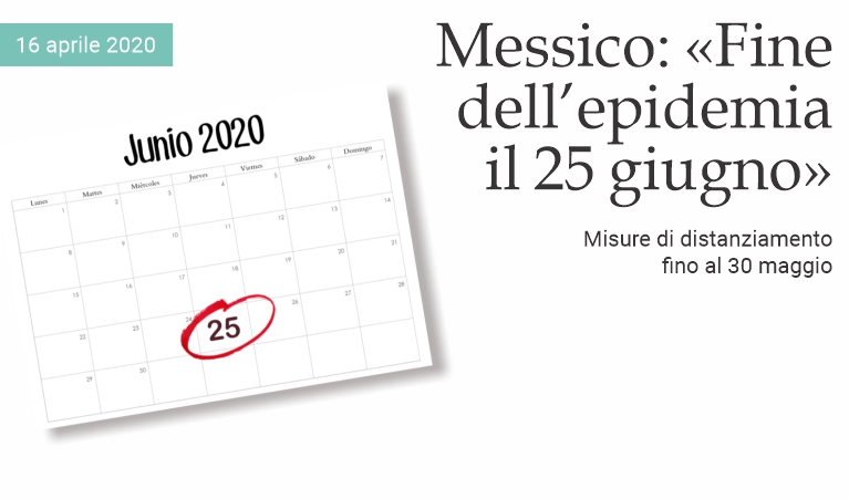 Messico: «Fine dell'epidemia il 25 giugno»