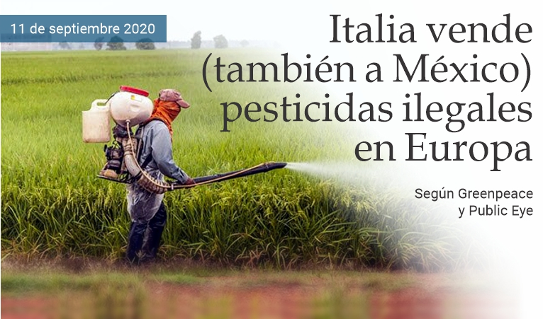 Italia vende (tambi�n a M�xico) plaguicidas ilegales en la UE