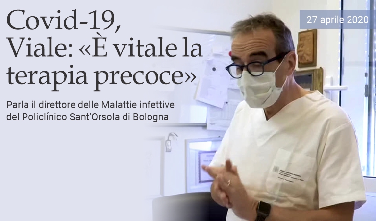 Covid-19, Viale: «È vitale la terapia precoce»