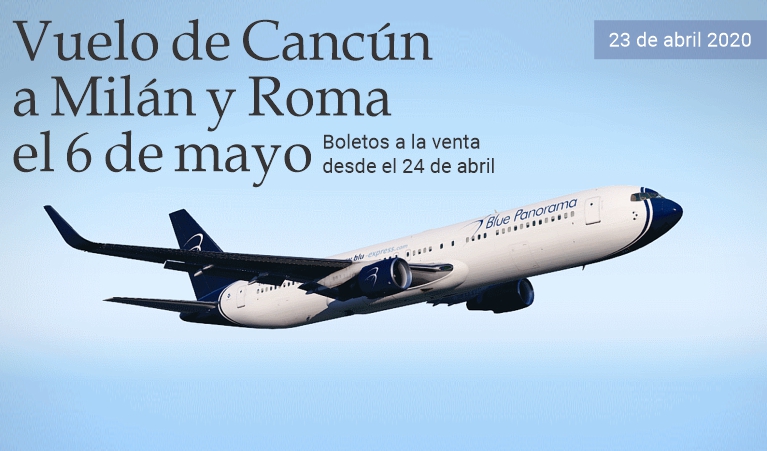 Vuelo de Canc�n a Mil�n y Roma el 6 de mayo